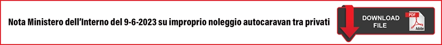 Nota Ministero dell'interno del 9-6-2023 su improprio noleggio autocaravan tra privati